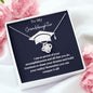 To my Granddaughter Graduate